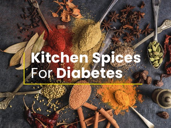 Kitchen Spices To Prevent And Manage Diabetes